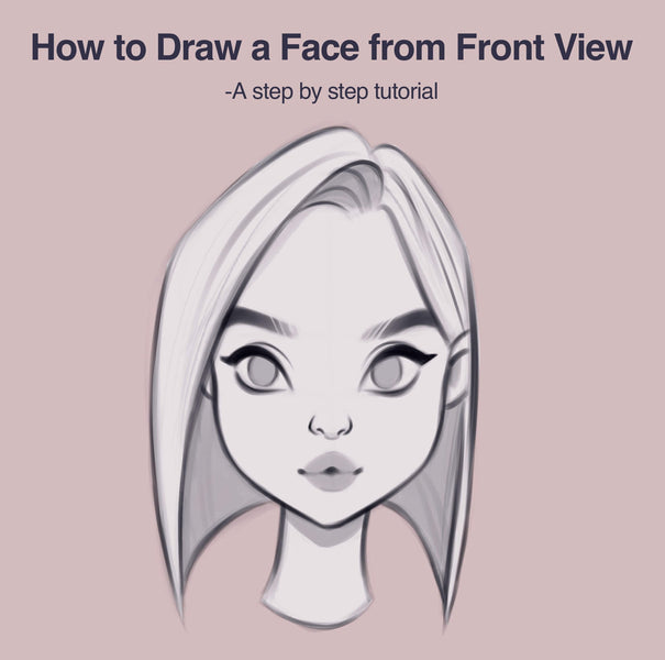 How to Draw a Face from Front View - A step by step tutorial