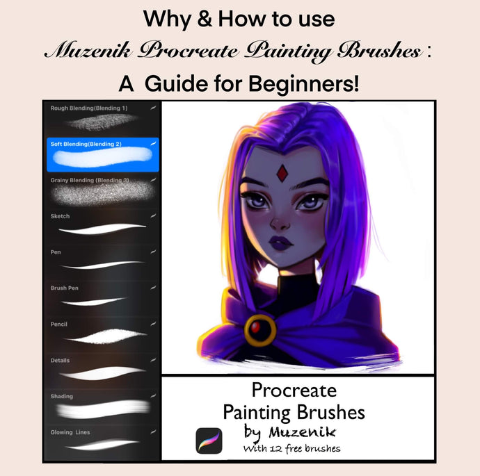 Why and How to use Muzenik Procreate Painting Brushes : A Guide for Beginners